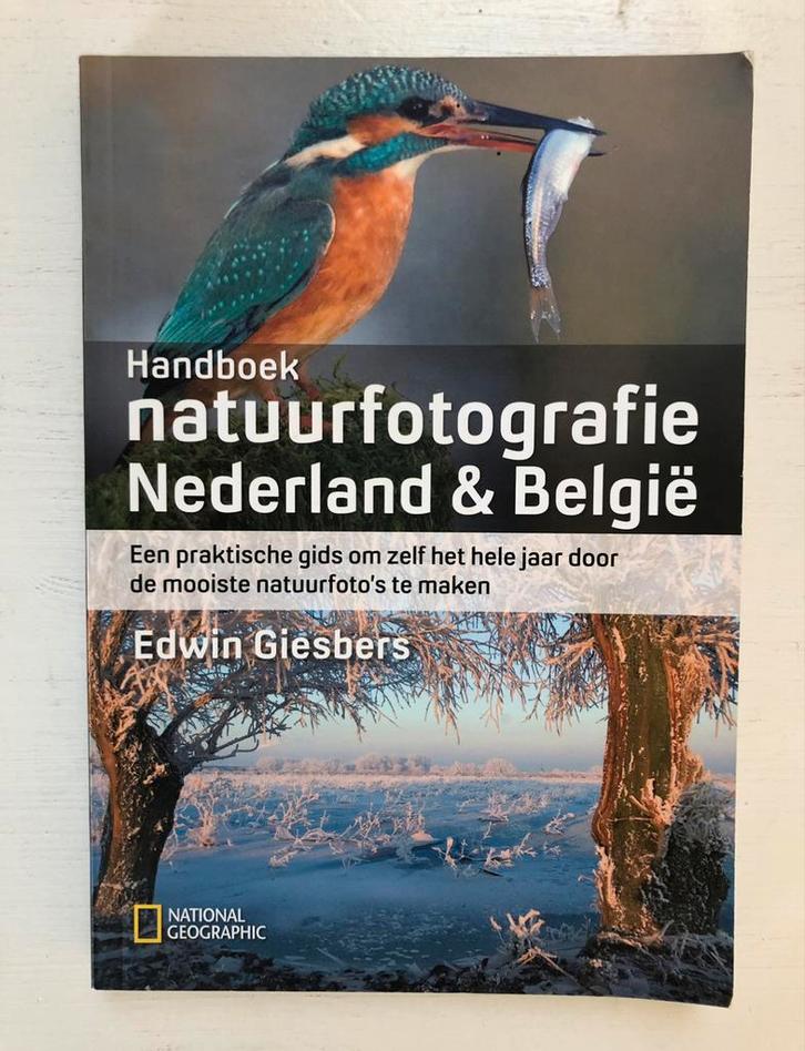 Handboek natuurfotografie Nederland & België zgan, Livres, Nature, Comme neuf, Autres sujets/thèmes, Enlèvement ou Envoi