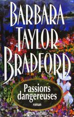 Le livre Passions dangereuses de Barbara Taylor Bradford, Neuf, Enlèvement ou Envoi, Barbara Taylor Bradford, Amérique