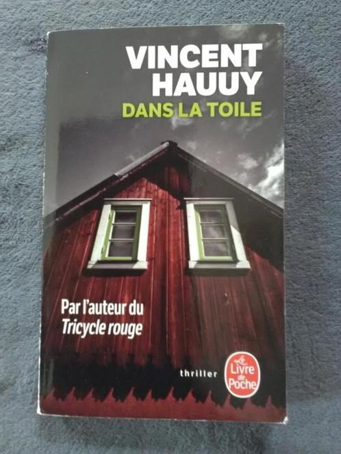 "Dans la toile" Vincent Hauuy (2019) NEUF !, Livres, Thrillers, Neuf, Europe autre, Enlèvement ou Envoi