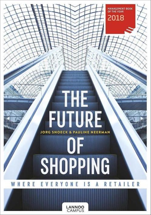 The future of shopping - Where everyone is a retailer, Boeken, Economie, Management en Marketing, Gelezen, Ophalen of Verzenden