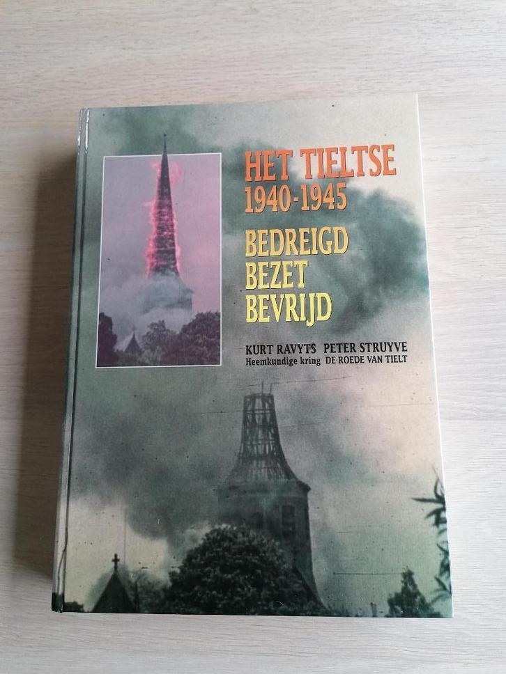 Het Tieltse 1940-1945 : bedreigd, bezet, bevrijd, Boeken, Geschiedenis | Stad en Regio, Zo goed als nieuw, Ophalen of Verzenden