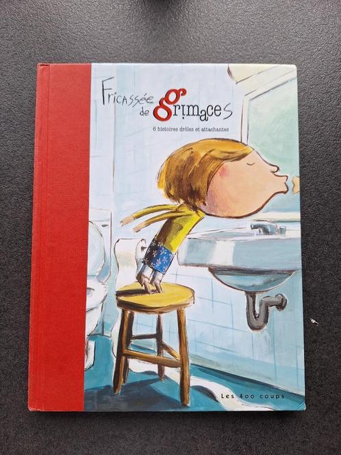 Fricassées de Grimaces - 6 histoires drôles - les 400 coups, Livres, Livres pour enfants | Jeunesse | Moins de 10 ans, Comme neuf