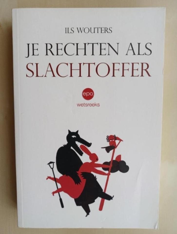 Wetsreeks - Je rechten als slachtoffer, Boeken, Politiek en Maatschappij, Zo goed als nieuw, Juridisch en Recht, Ophalen of Verzenden