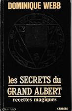 Les Secrets du Grand Albert, Ophalen of Verzenden, Gelezen, Dominique Webb