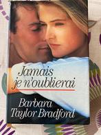 Jamais je n’oublierai - Barbara Taylor Bradford / roman, Boeken