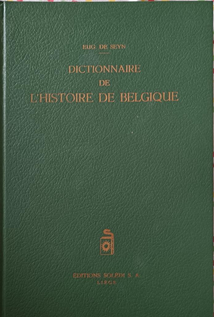 Dictionnaire de l'Histoire de Belgique : Eugène de Seyn, Livres, Histoire nationale, Utilisé, Enlèvement ou Envoi