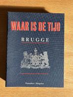 Boek verzamelalbum "Brugge, waar is de tijd", Boeken, Geschiedenis | Nationaal, Ophalen of Verzenden, Zo goed als nieuw