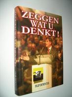 Filip Dewinter - Zeggen wat u denkt !, Livres, Politique & Société, Comme neuf, Société, Enlèvement ou Envoi, Filip Dewinter