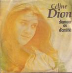Céline Dion – D’amour ou d’amitié / Visa pour les beaux jour, 7 pouces, Pop, Utilisé, Enlèvement ou Envoi