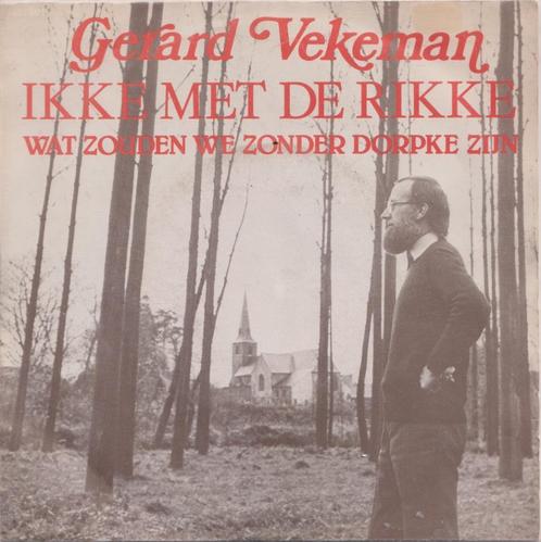 Gerard Vekeman – Ikke met de rikke - Single, CD & DVD, Vinyles Singles, Utilisé, Single, En néerlandais, 7 pouces, Enlèvement ou Envoi