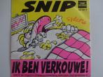 Snip - Ik Ben Verkouden / De Spannende Verhalen Van Ome Henk, Ophalen of Verzenden, Nederlandstalig, Single