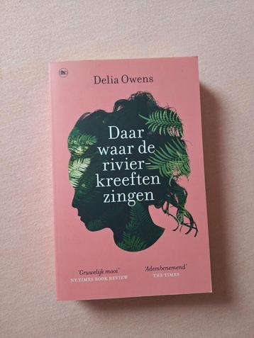 Delia Owens - Daar waar de rivierkreeften zingen beschikbaar voor biedingen