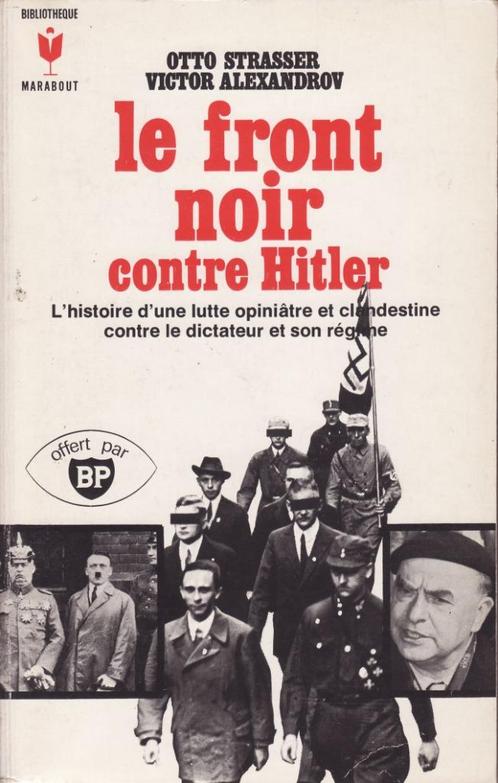 Le Front Noir contre Hitler Otto Strasser/Victor Alexandrov, Boeken, Oorlog en Militair, Gelezen, Algemeen, Tweede Wereldoorlog
