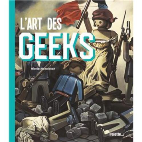 L'Art des Geeks de Nicolas Beaujouan, Boeken, Film, Tv en Media, Nieuw, Overige typen, Ophalen
