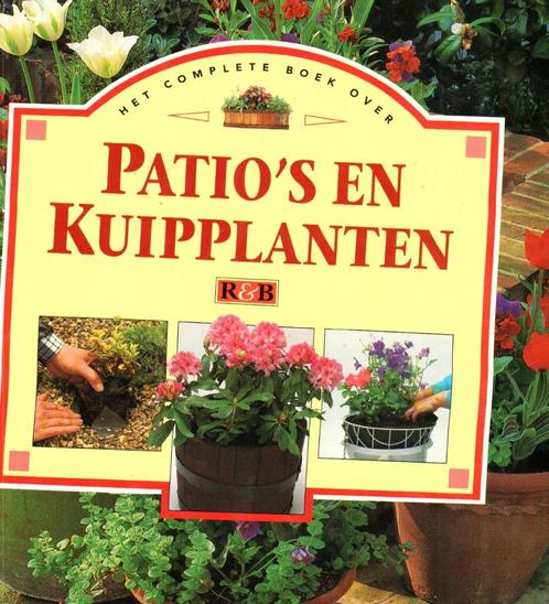 Patios ern kuipplanten 204 blz, Boeken, Wonen en Tuinieren, Zo goed als nieuw, Ophalen of Verzenden