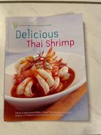 Delicious Thai Shrimp, Boeken, Kookboeken, Ophalen of Verzenden, Zo goed als nieuw, Azië en Oosters, Overige typen