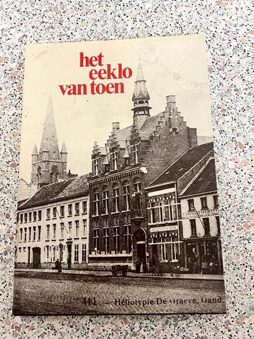 Het Eeklo van toen. beschikbaar voor biedingen