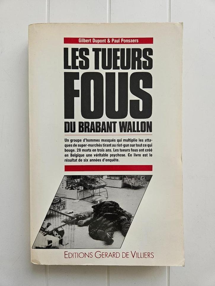 Les Tueurs fous du Brabant Wallon, Livres, Histoire & Politique, Utilisé, Enlèvement ou Envoi