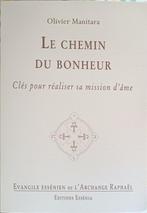 Le chemin du bonheur : clés pour réaliser sa mission d'âme., Gelezen, Achtergrond en Informatie, Ziel of Sterfelijkheid, Olivier Manitara