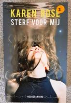 Karen Rose - Sterf voor mij, Boeken, Thrillers, Ophalen of Verzenden, Zo goed als nieuw, Karen Rose