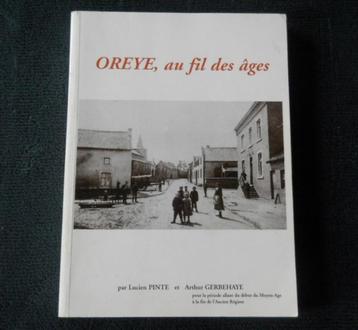 Oreye au fil des âges (Lucien Pinte et Arthur Gerbehaye) beschikbaar voor biedingen
