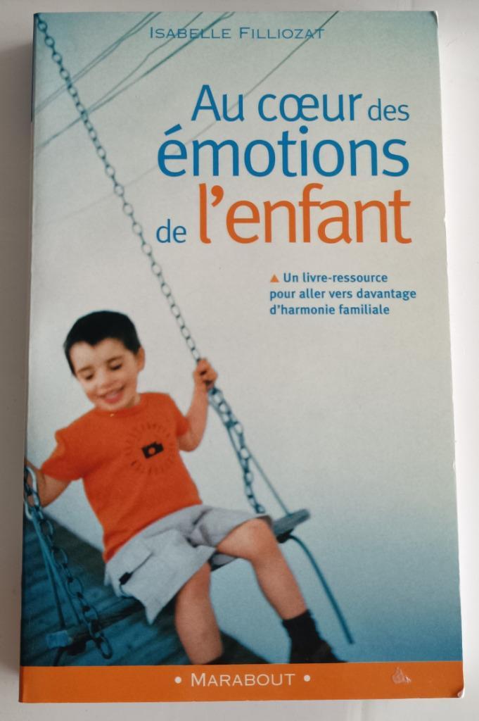 ② Au Coeur des émotions de l'Enfant :Isabelle Filliozat :POCHE —  Psychologie — 2ememain