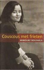 Couscous met frieten / Mimount Bousakla, Boeken, Politiek en Maatschappij, Ophalen of Verzenden, Zo goed als nieuw