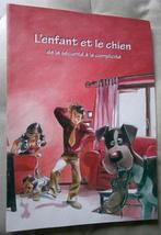 l'enfant et le chien de la sécurité à la complicité gratuit, Livres, Enlèvement, Comme neuf, Collectif