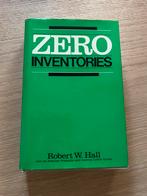 Zero Inventories. Robert W. Hall, Boeken, Studieboeken en Cursussen, Ophalen of Verzenden, Zo goed als nieuw, Hogeschool