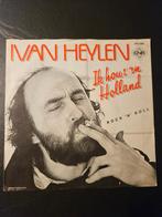 Ivan Heylen - Ik Hou Van Holland / Rock'n'Roll, Cd's en Dvd's, Gebruikt, 7 inch, Single, Ophalen of Verzenden