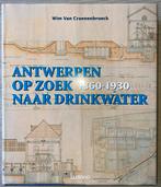 Antwerpen op zoek naar drinkwater 1860-1930, Boeken, Verzenden, Zo goed als nieuw