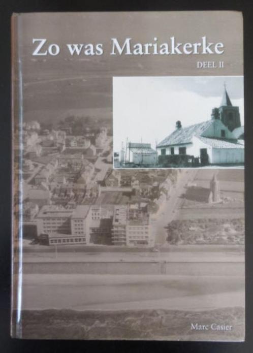 MARIAKERKE - Zo was Mariakerke - deel II - Marc Casier - 201, Boeken, Geschiedenis | Stad en Regio, Zo goed als nieuw, Ophalen of Verzenden