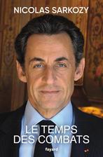 Le temps des combats - Nicolas Sarkozy, Nieuw, Ophalen of Verzenden