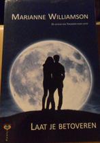 Laat je betoveren, Marianne Williamson, Boeken, Ophalen of Verzenden, Zo goed als nieuw