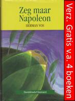 Herman Vos - ZEG MAAR NAPOLEON, Ophalen of Verzenden, Zo goed als nieuw, Herman Vos