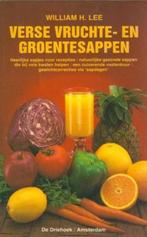 Verse vruchte- en groentesappen  / William H.Lee, Boeken, Ophalen of Verzenden, Zo goed als nieuw