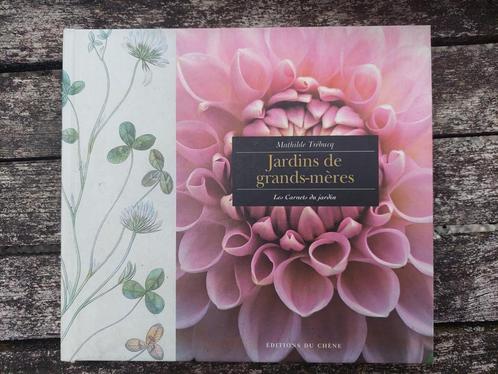 Jardins de grands-mères Mathilde Trébucq, Boeken, Wonen en Tuinieren, Zo goed als nieuw, Tuinontwerpen, Ophalen of Verzenden