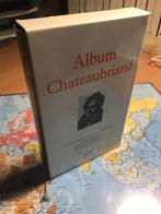 Album Pléiade : Chateaubriand, Ophalen of Verzenden, Chateaubriand, Zo goed als nieuw