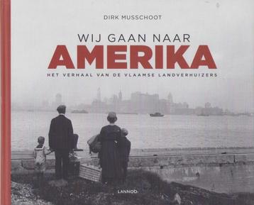 Wij gaan naar Amerika - Dirk Musschoot - Luxueuze heruitgave beschikbaar voor biedingen