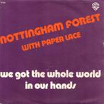 Nottingham Forest With Paper Lace – We Got The Whole World I, 7 inch, Single, Ophalen of Verzenden, Zo goed als nieuw