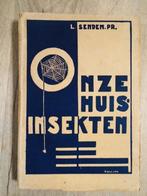 Onze Huisinsekten - 1933 - Pr. Leo Senden (1888-1944), Animaux & Accessoires, Insectes & Araignées
