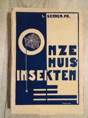 Onze Huisinsekten - 1933 - Pr. Leo Senden (1888-1944)