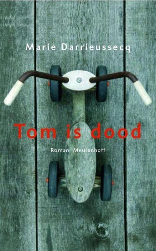 Te Koop Boek TOM IS DOOD Marie Darrieussecq, Boeken, Romans, Zo goed als nieuw, Europa overig, Ophalen of Verzenden