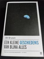 Bill Bryson - Een kleine geschiedenis van bijna alles, Boeken, Ophalen of Verzenden, Zo goed als nieuw, Bill Bryson