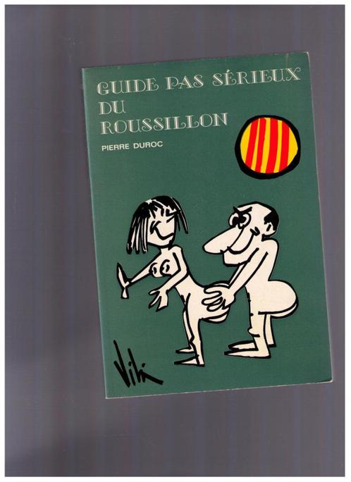 Guide pas sérieux du Roussillon - Pierre DUROC -  1977, Livres, Humour, Comme neuf, Enlèvement ou Envoi