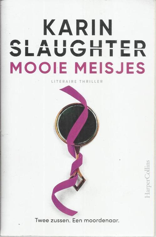 MOOIE MEISJES - LITERAIRE THRILLER KARIN SLAUGHTER, Livres, Thrillers, Comme neuf, Pays-Bas, Enlèvement ou Envoi