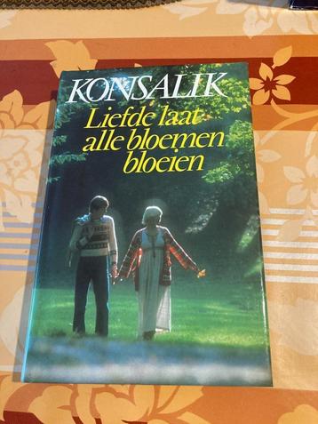 Konsalik : Liefde laat alle bloemen bloeien beschikbaar voor biedingen