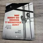 WAT ZOUDT GIJ DOEN ZONDER 'T WERKVOLK, Neuf, Enlèvement ou Envoi, JAAK BREPOLS, 19e siècle