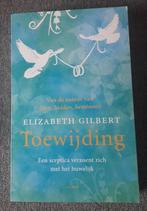 Elizabeth Gilbert - Toewijding, Elizabeth Gilbert, Ophalen of Verzenden, Zo goed als nieuw