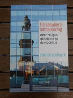 De seculiere samenleving - over religie - atheIsme en democr, Ophalen of Verzenden, Zo goed als nieuw